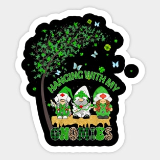 Hanging With My Gnomies Nurses St Patricks Day Sticker